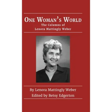 One Woman's World: The Columns of Lenora Mattingly Weber