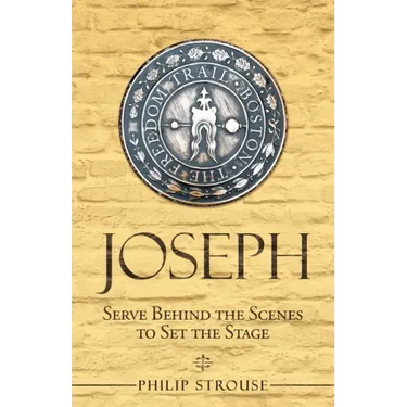 Joseph: Serve Behind the Scenes to Set the Stage