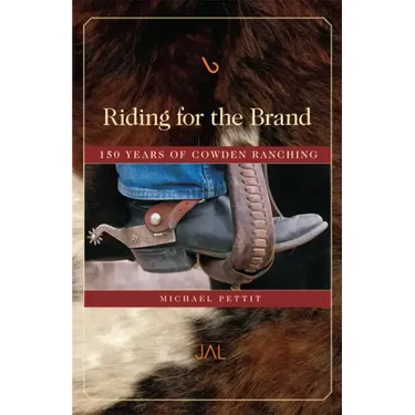 Riding for the Brand: 150 Years of Cowden Ranching