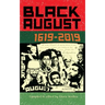 Black August: 1619-2019
