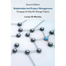 Stakeholder-led Project Management, Second Edition: Changing the Way We Manage Projects