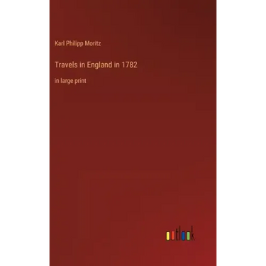 Travels in England in 1782: in large print