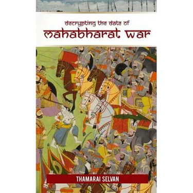 Decrypting the Date of Mahabharat War: April 25, 3172 BC