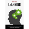Learning: Best Accelerated Learning Tips to Improve Memory and Speed Reading, Enhance Intellect (Memory Improvement for Beginners, Adult and Linguists