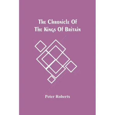 The Chronicle Of The Kings Of Britain