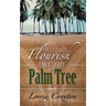 Flourish Like the Palm Tree