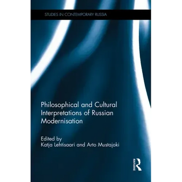 Philosophical and Cultural Interpretations of Russian Modernisation