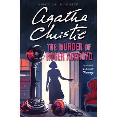 The Murder of Roger Ackroyd: A Hercule Poirot Mystery: The Official Authorized Edition