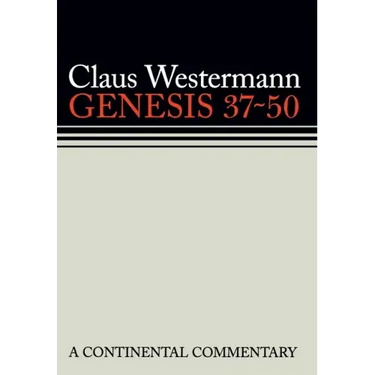 Genesis 37 - 50: Continental Commentaries