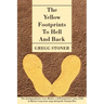 The Yellow Footprints to Hell and Back: The Starting Point for Every Marine: A Drill Instructors' Story of Life in Marine Corps Boot Camp During the V