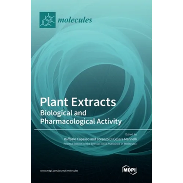 Plant Extracts: Biological and Pharmacological Activity