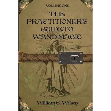 The Practitioner's Guide to Wand Magic