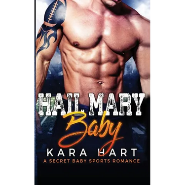 Hail Mary Baby: A Secret Baby Sports Romance