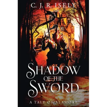 Shadow of the Sword: A Tale of Alamore