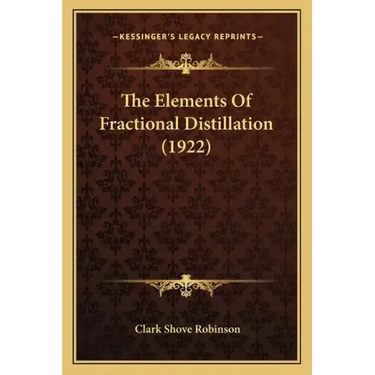 The Elements Of Fractional Distillation (1922)
