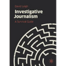 Investigative Journalism: A Survival Guide