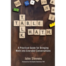 Table Talk Math: A Practical Guide for Bringing Math Into Everyday Conversations
