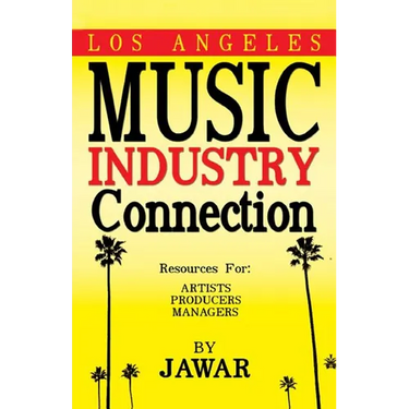 Los Angeles Music Industry Connection: Resources for Artists Producers Managers
