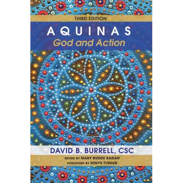 Aquinas: God and Action, Third Edition