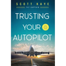 Trusting Your Autopilot