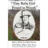 "Tiny Baby Girl Found in Woods": A Memoir