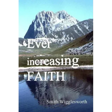 Ever Increasing Faith