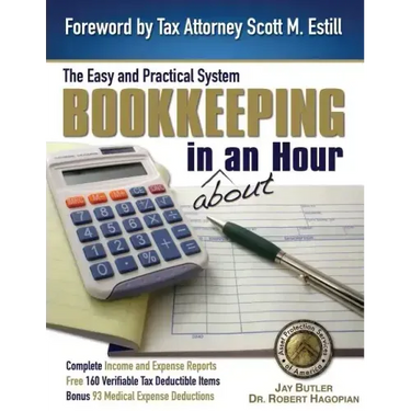Bookkeeping in About an Hour: The Easy and Practical System