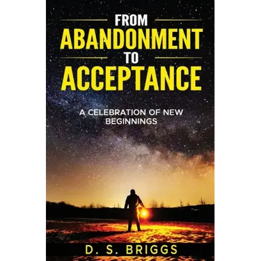 From Abandonment To Acceptance: A Celebration of New Beginnings