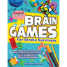 Brain Games for Stroke Survivors: 400+ Word Search, Crossword, Math, Sudoku and more Puzzles for Stroke Patients to Quick Rehabilitation, Recovery and