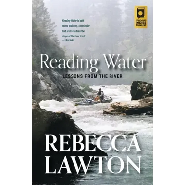 Reading Water: Lessons from the River