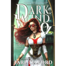 Dark Wind in Oz: An Epic Fairy Tale Adventure