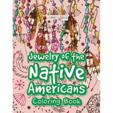 Jewelry of the Native Americans Coloring Book