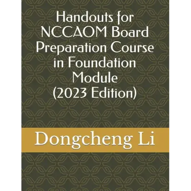 Handouts for NCCAOM Board Preparation Course in Foundation Module