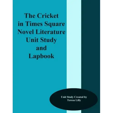 The Cricket in Times Square Novel Literature Unit Study and Lapbook