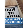 How To Install Laminate Flooring