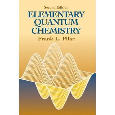 Elementary Quantum Chemistry, Second Edition