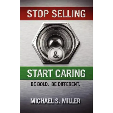Stop Selling and Start Caring