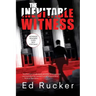 The Inevitable Witness