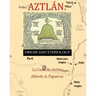 Aztlan Origin and Ethnology