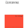 Henri Lefebvre: Key Writings