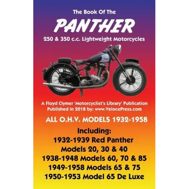 BOOK OF THE PANTHER 250 & 350 c.c. LIGHTWEIGHT MOTORCYCLES ALL O.H.V. MODELS 1932-1958