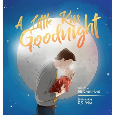 A Little Kiss Goodnight: A beautiful bed time story in rhyme, celebrating the love between parent and child.