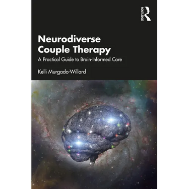 Neurodiverse Couple Therapy: A Practical Guide to Brain-Informed Care
