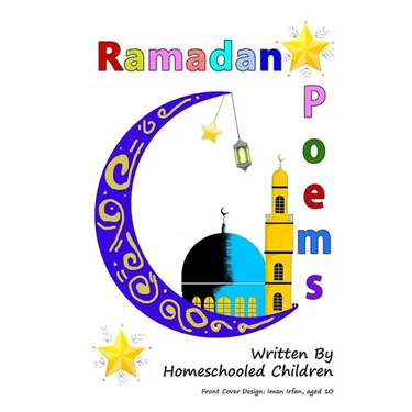 Ramadan Poems Written by Homeschooled Children