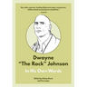 Dwayne the Rock Johnson: In His Own Words