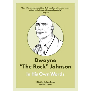Dwayne the Rock Johnson: In His Own Words