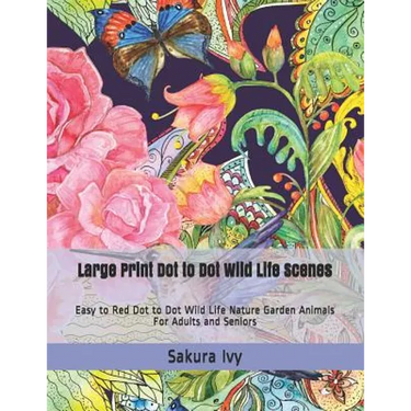 Large Print Dot to Dot Wild Life Scenes: Easy to Red Dot to Dot Wild Life Nature Garden Animals for Adults and Seniors