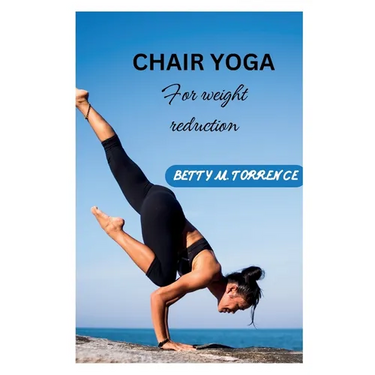 Chair Yoga: For Weight Reduction