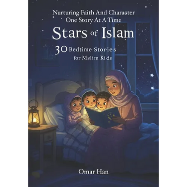 Stars of Islam: 30 Bedtime Stories for Muslim Kids