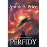 Perfidy, The Debacle Series: Christian Apocalyptic Science Fiction Futuristic Fantasy